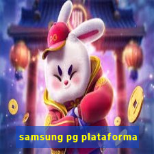 samsung pg plataforma